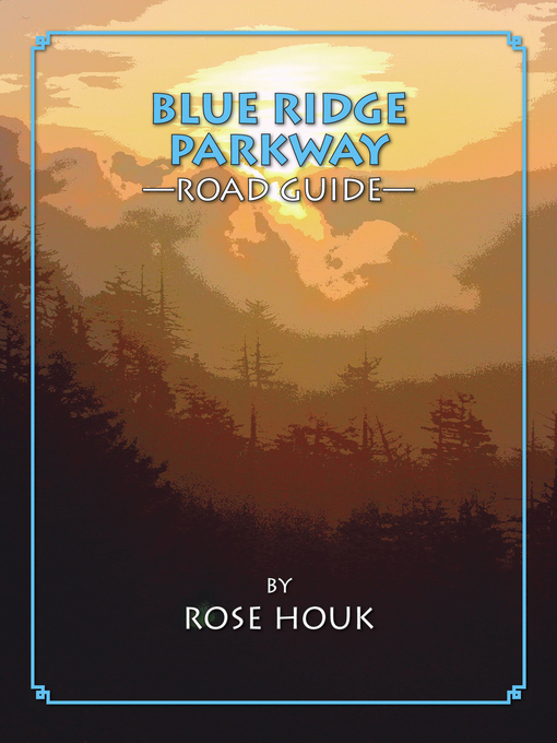 Title details for Blue Ridge Parkway by Rose Houk - Available